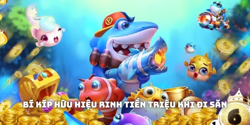 Bí kíp hữu hiệu rinh tiền triệu khi đi săn