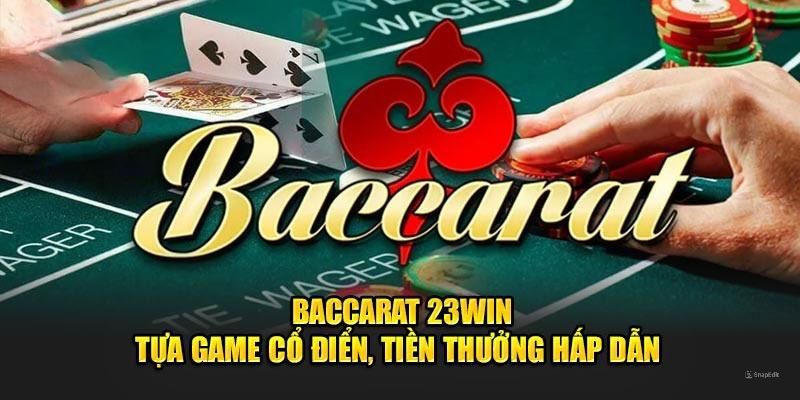 Đánh baccarat rinh thưởng khủng từ AG Casino 23win