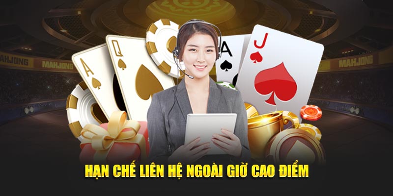 Hạn chế liên hệ ngoài giờ cao điểm