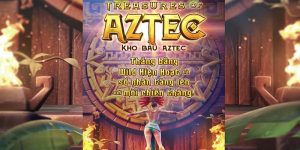 Kho Báu Aztec - Siêu Phẩm Nổ Hũ Online Tại 23WIN Đặc Sắc