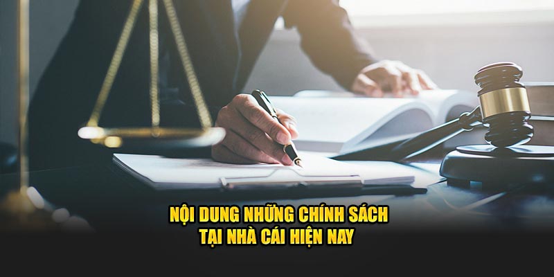 Nội dung những chính sách tại nhà cái hiện nay 