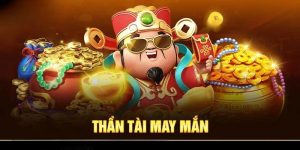 Thần Tài May Mắn - Quay Hũ Hấp Dẫn Nhận Ngàn Quà Khủng